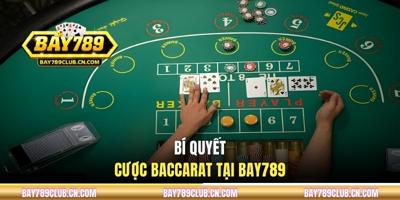 Bí quyết cược baccarat tại BAY789