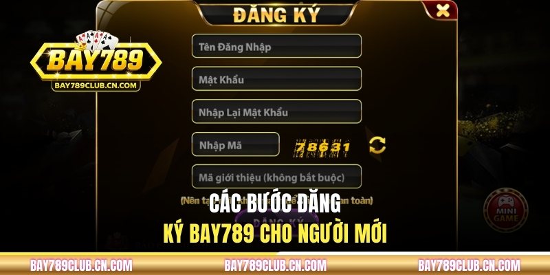 Các bước đăng ký BAY789 cho tiết cho người mới