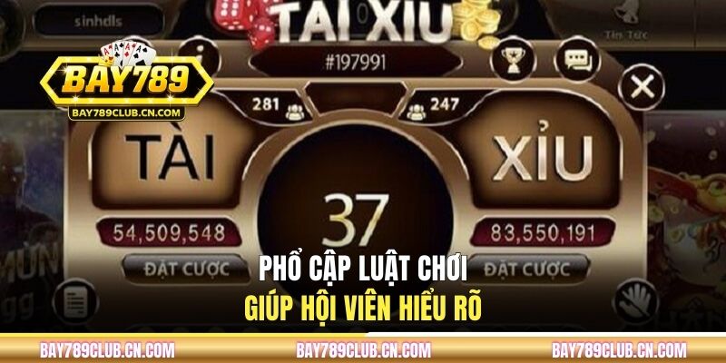Phổ cập luật chơi giúp hội viên hiểu rõ