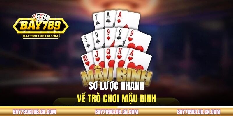 Sơ lược nhanh về trò chơi Mậu Binh