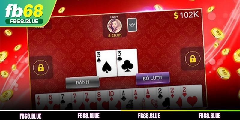 Hướng dẫn chơi bài tiến lên cụ thể tại FB68